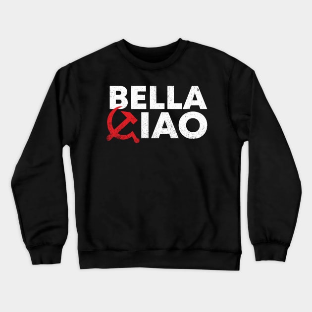 Bella Ciao Crewneck Sweatshirt by zeno27